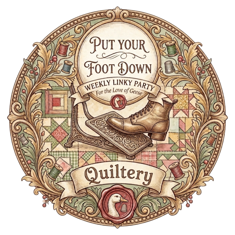 quiltery linky party, put your foot down